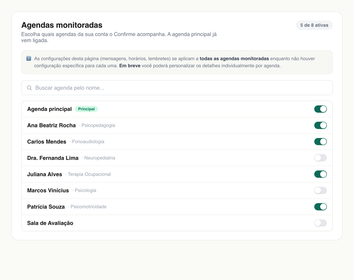 Seção Agendas monitoradas: cada agenda da conta com um botão de liga e desliga, e a agenda principal já ligada.